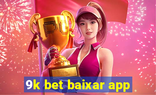 9k bet baixar app